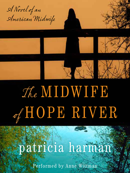 Patricia Harman创作的The Midwife of Hope River作品的详细信息 - 可供借阅